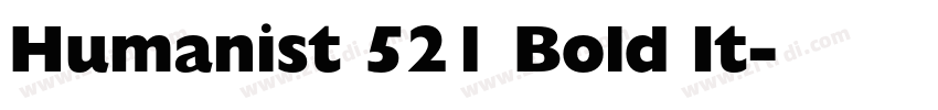 Humanist 521 Bold It字体转换 Humanist 521 Bold It字体转换